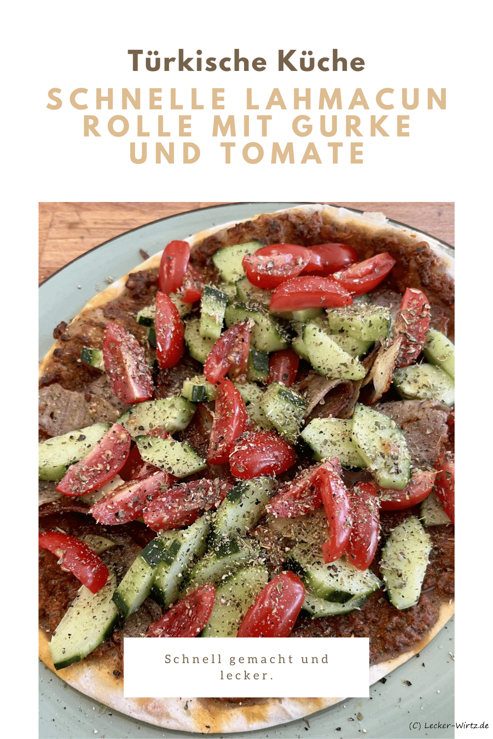 Schnelle Lahmacun Rolle mit Gurke und Tomate
