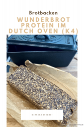 Wunderbrot protein im Dutch Oven (K4)