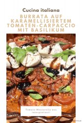 Burrata auf karamellisiertem Tomaten-Carpaccio mit Basilikum