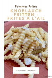Knoblauch Fritten – frites à l’ail