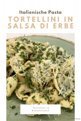 Tortellini in salsa di erbe – Tortellini in Kräutersauce