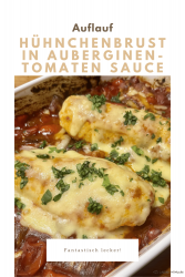 Überbackene Hühnchenbrust in Auberginen-Tomaten Sauce