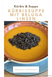 Kürbissuppe mit Beluga Linsen