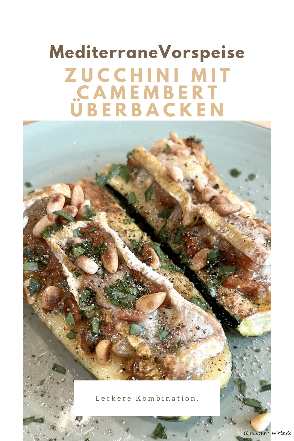 Mediterranean courgettes gratinated with camembert