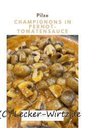 Champignons in Pernod-Tomatensauce