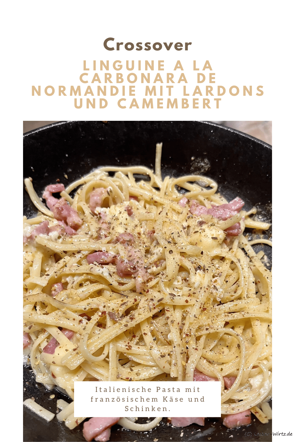 Linguine a la Carbonara de Normandie mit Lardons und Camembert