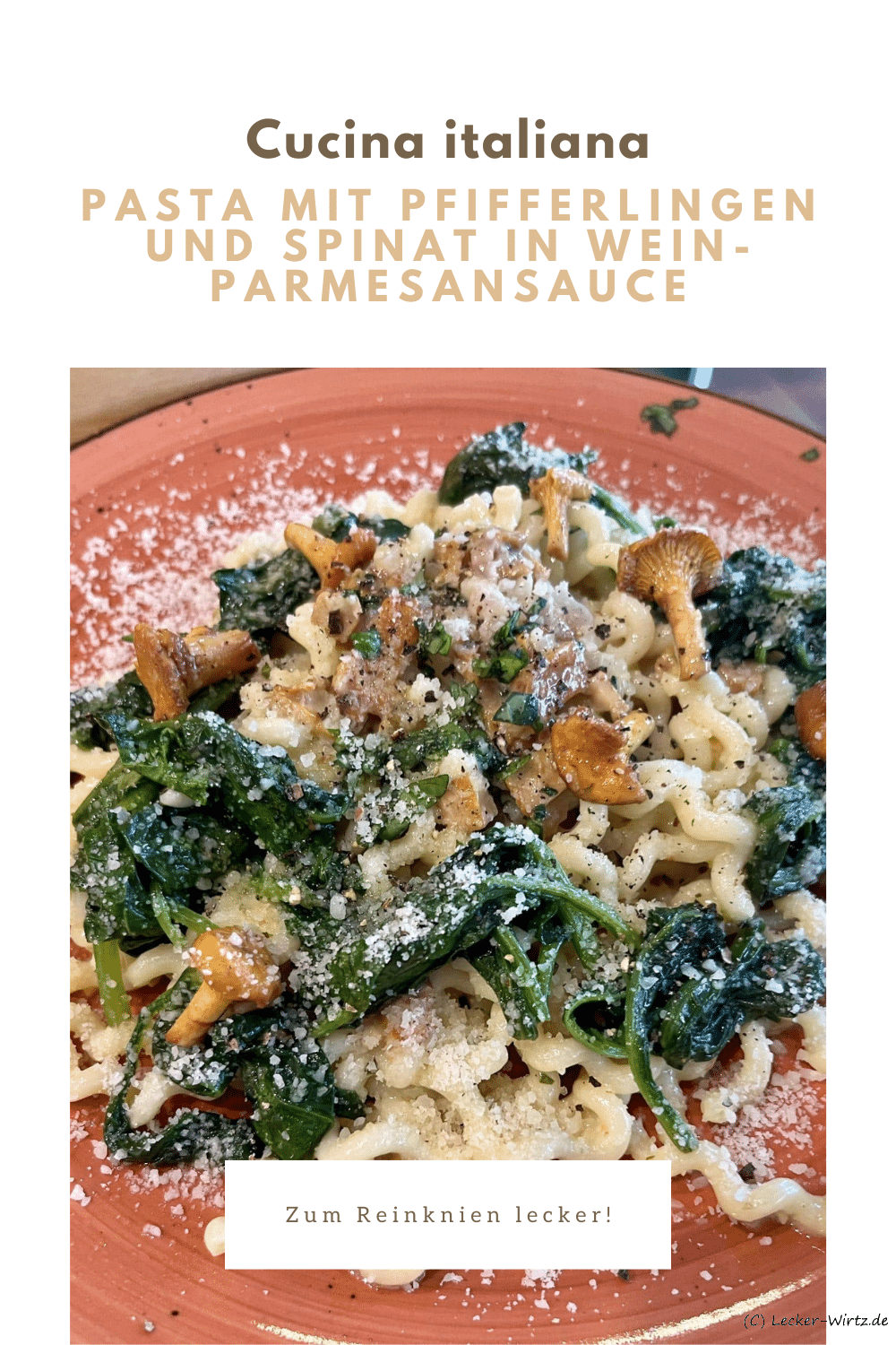 Pasta mit Pfifferlingen und Spinat in Wein-Parmesansauce