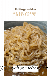 Shirataki mit Bratenjus