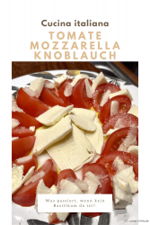 Tomate-Mozzarella-Knoblauch