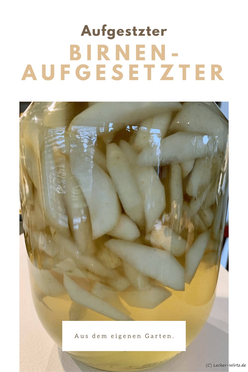 Birnenaufgesetzter aus dem eigenen Garten