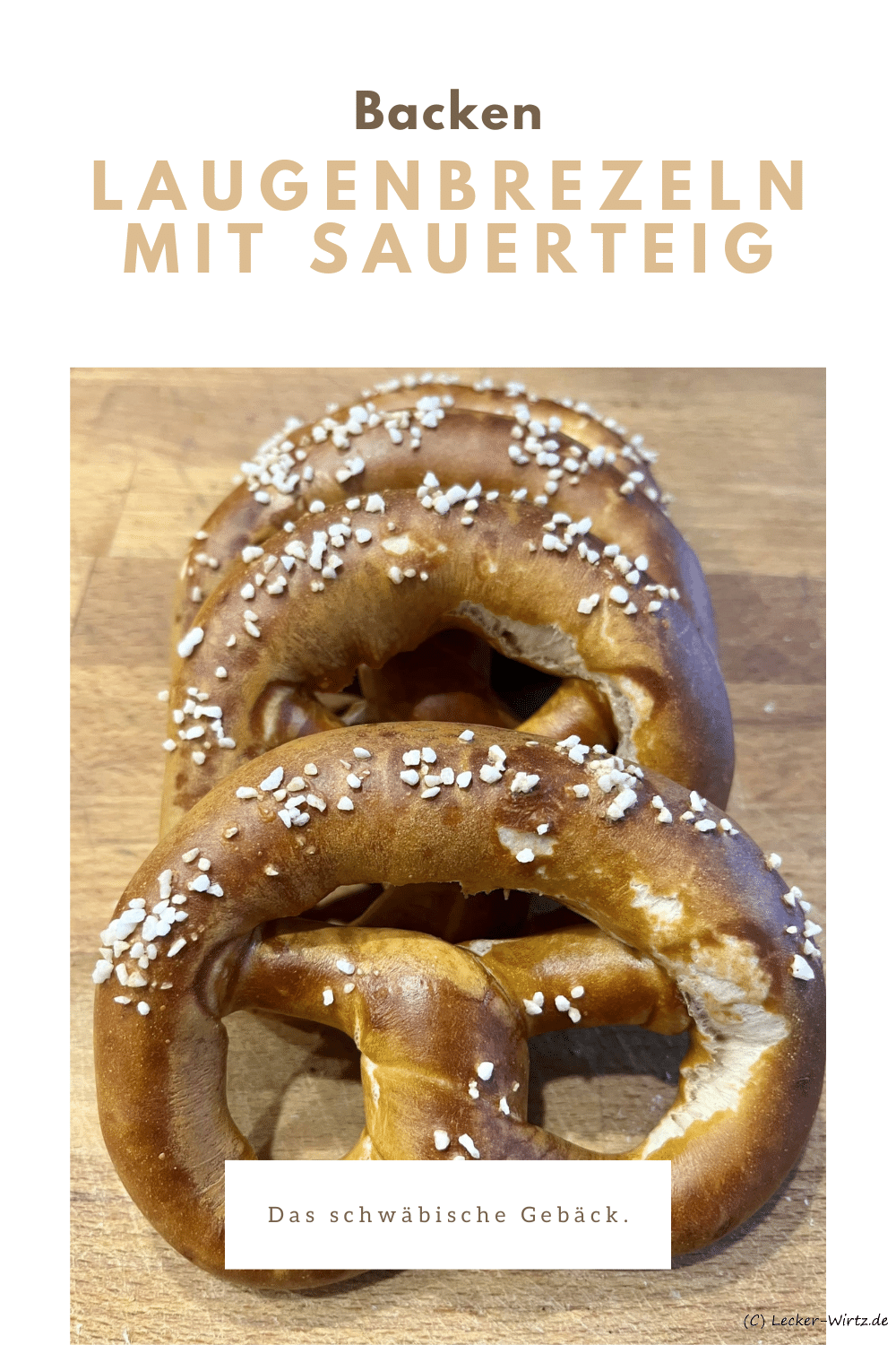 Laugenbrezeln mit Sauerteig