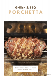 Porchetta – gefüllter Schweinerollbraten nach italienischem Rezept