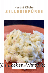 Selleriepüree – herbstlich lecker!