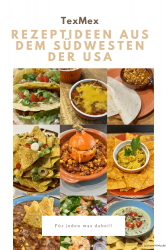 TexMex – leckere Rezeptideen aus dem Südwesten der USA