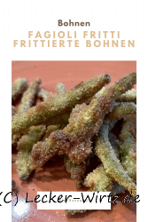 Fagioli fritti – frittierte Bohnen
