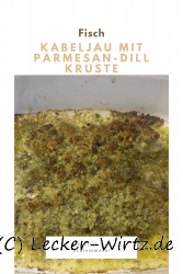 Kabeljau mit Parmesan-Dill Kruste