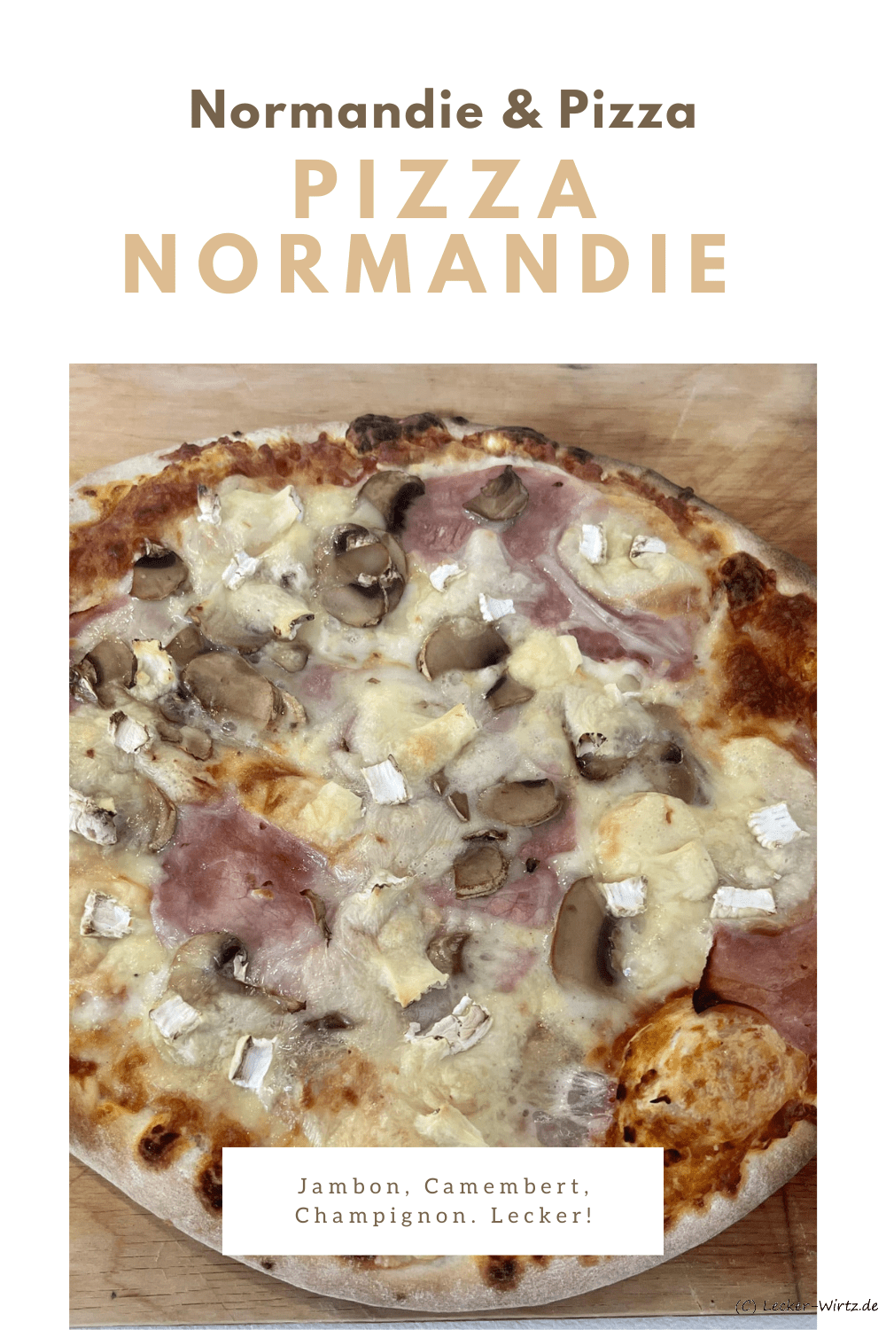 Pizza Normandie (Jambon, Camembert, Champignon)
