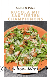 Rucola mit sautierten Champignons und Radieschen-Kresse Dressing