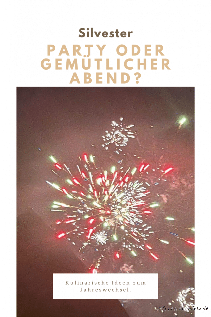 Silvester Party oder gemütlicher Abend