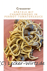 Spätzle mit Champignons in Pernod-Tomatensauce