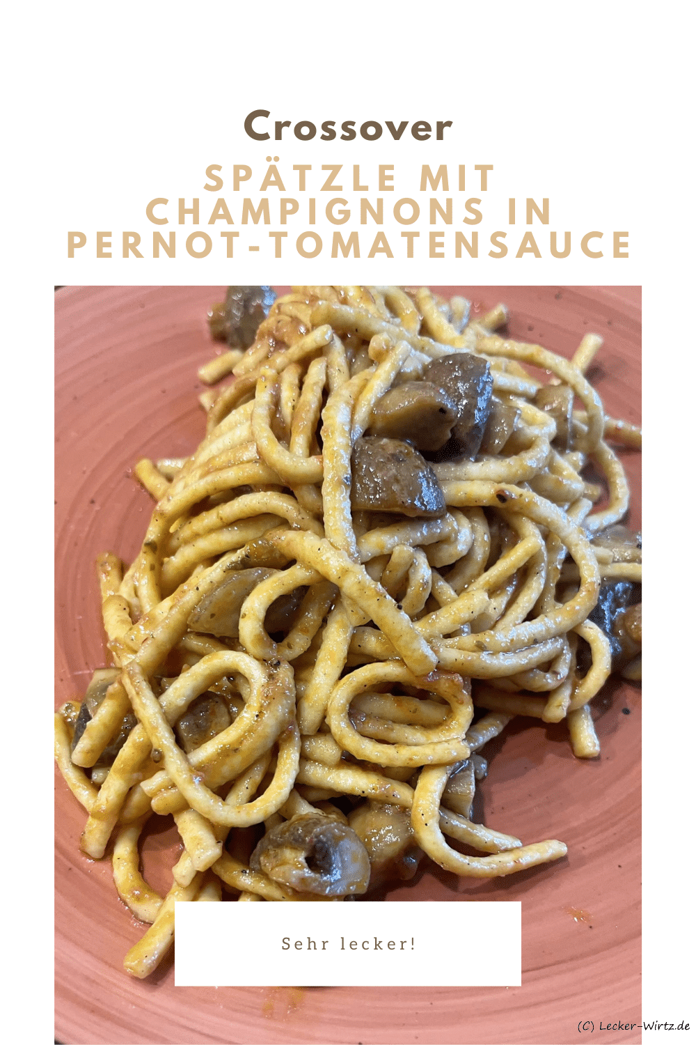 Spätzle mit Champignons in Pernod-Tomatensauce