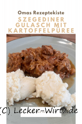 Szegediner Gulasch mit Kartoffelpüree