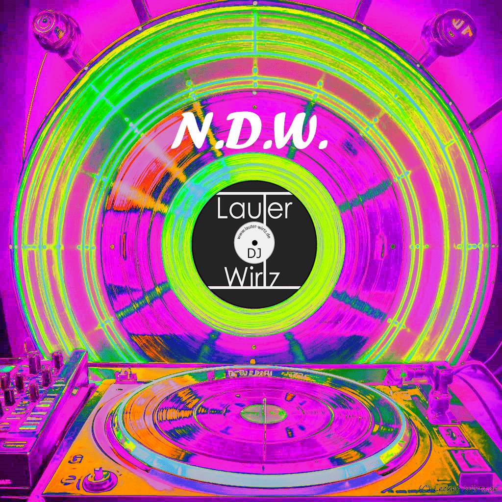 NDW - Neue Deutsche Welle - DJ Lauter-Wirtz