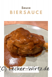 Biersauce – Biergrundsauce oder Bierjus