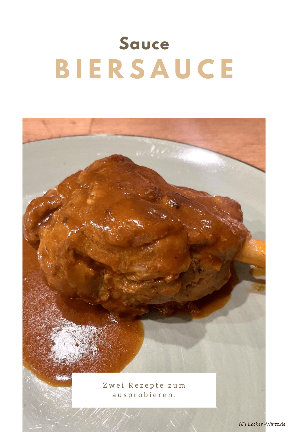 Biersauce – Biergrundsauce oder Bierjus