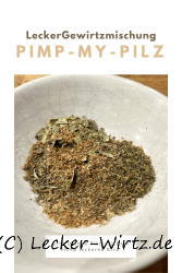 Pimp-my-Pilz  – LeckerGeWirtz Mischung