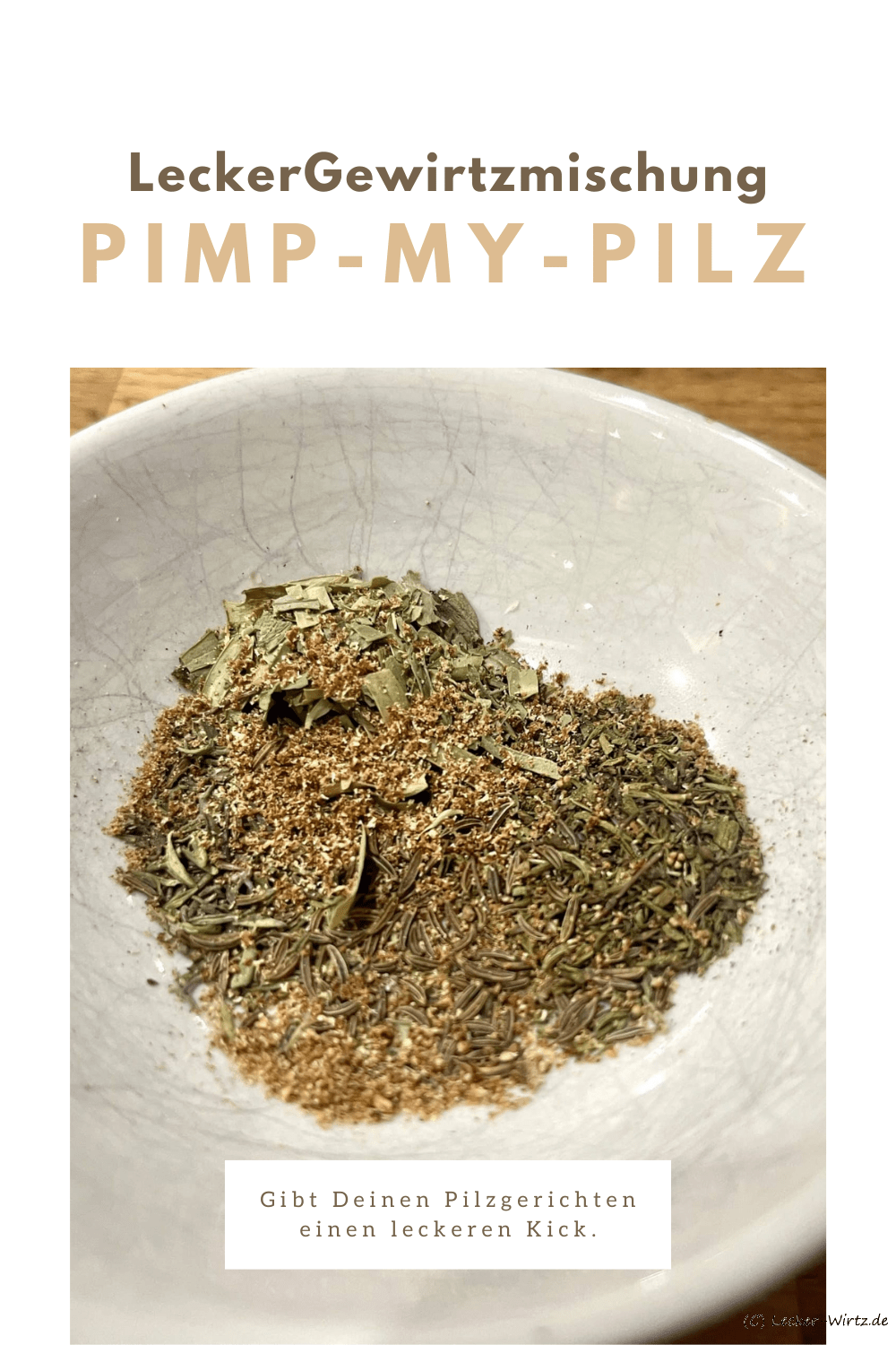 Pimp-my-Pilz  – LeckerGeWirtz Mischung