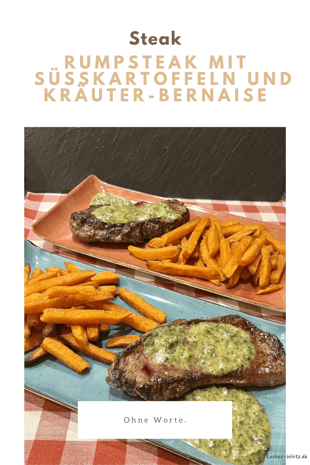 Rumpsteak mit Süßkartoffeln und Kräuter-Béarnaise