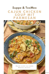 Cajun Chicken Soup mit Parmesan