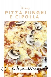 Pizza Funghi e Cipolla – Teig mit Lievito Madre
