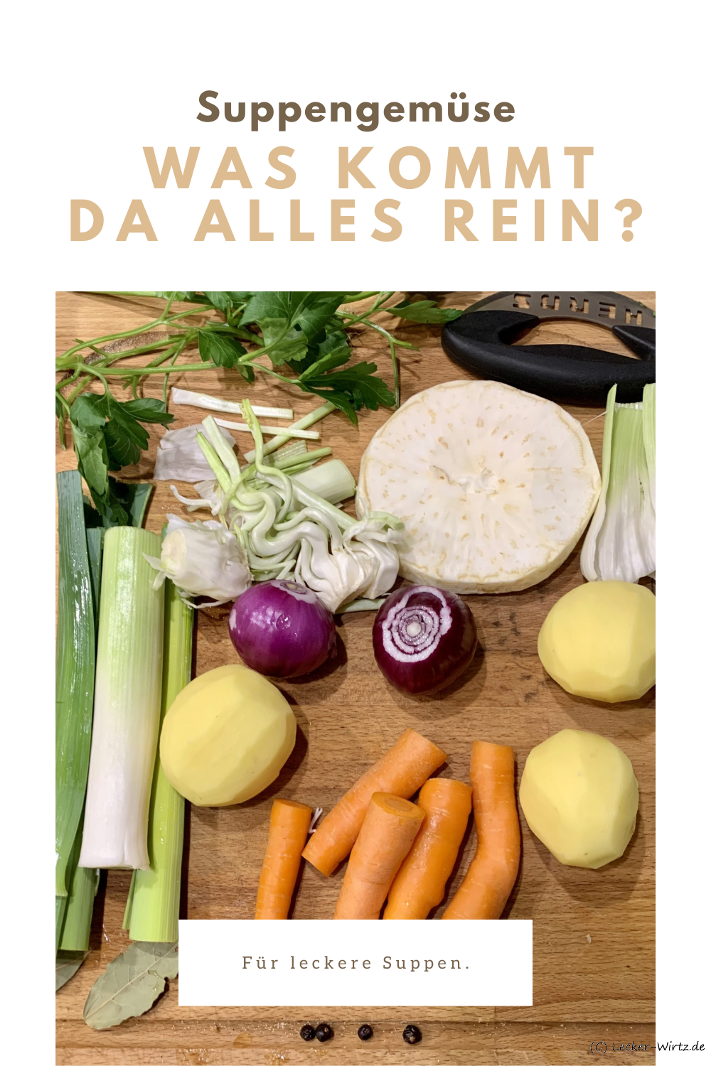 Suppengemüse – was kommt da alles rein?