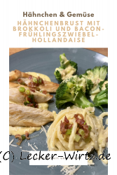 Hähnchenbrust mit Brokkoli und Bacon-Frühlingszwiebel-Hollandaise