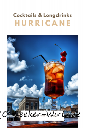 Hurricane – ein stürmischer Cocktail