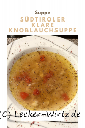 Südtiroler klare Knoblauchsuppe