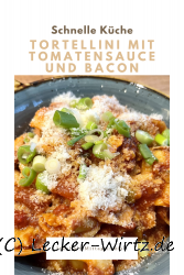 Tortellini mit Tomatensauce und Bacon