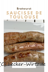 Saucisse de Toulouse – frische Bratwurst aus Toulouse