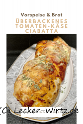 Überbackenes Tomaten-Käse Ciabatta