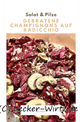 Gebratene Champignons auf Radicchio