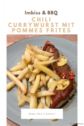 Chili Currywurst mit Pommes Frites