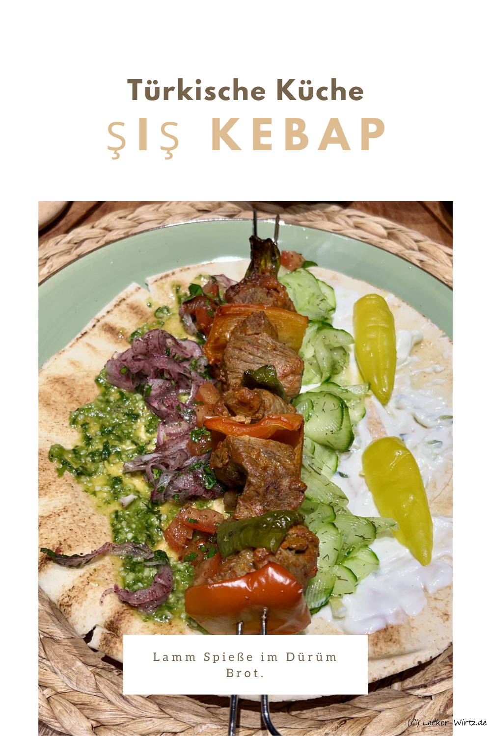 Şiş Kebap - Lamm Spieße im Dürüm Brot