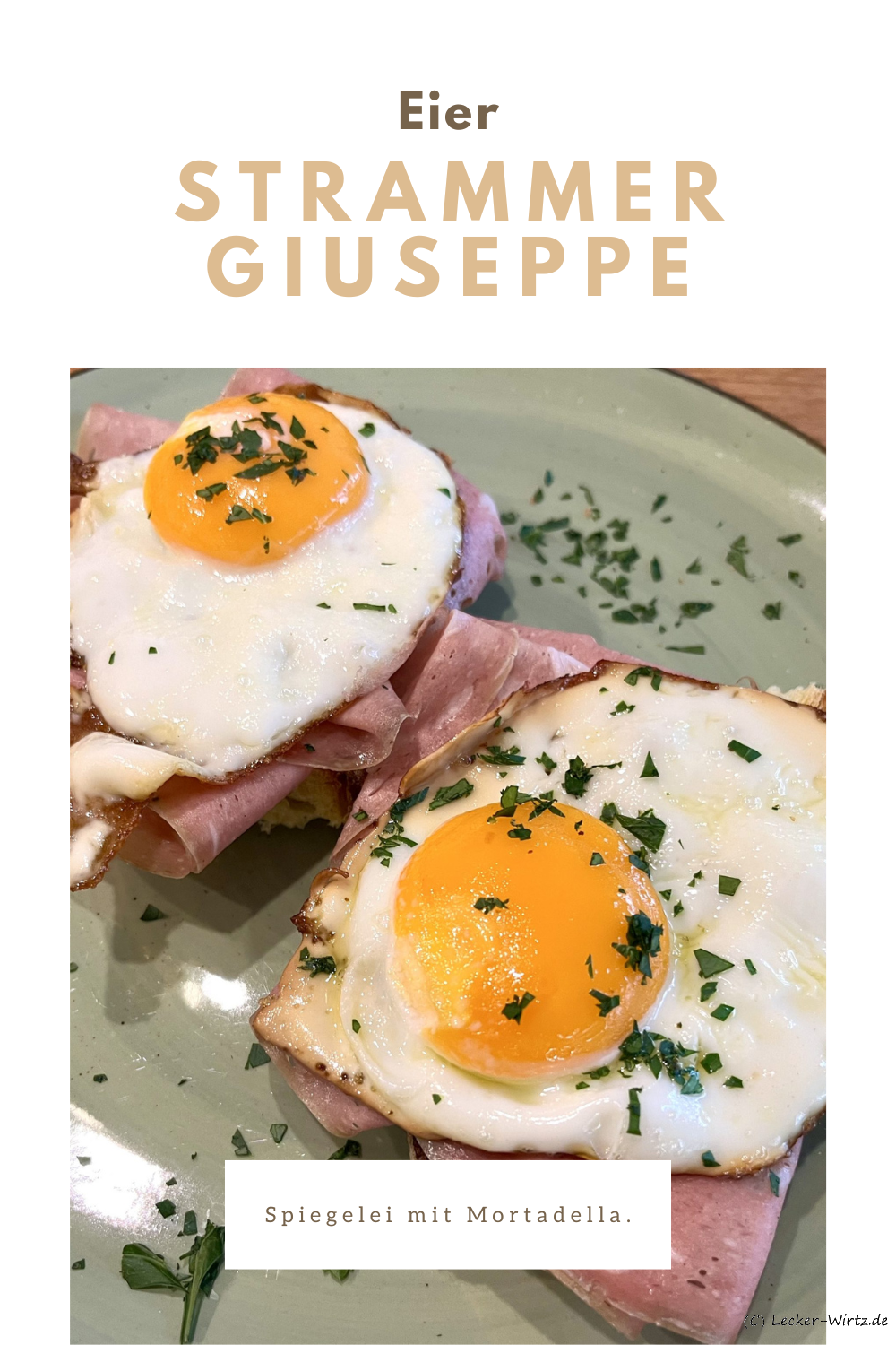 Strammer Giuseppe - Spiegelei mit Mortadella