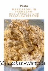 Makkaroni in Parmesan-Hollandaise und frischem Pfeffer