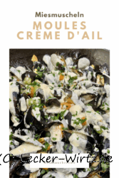 Moules crème d’ail – Muscheln in Knoblauchcreme