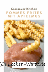 Pommes Frites mit Apfelmus