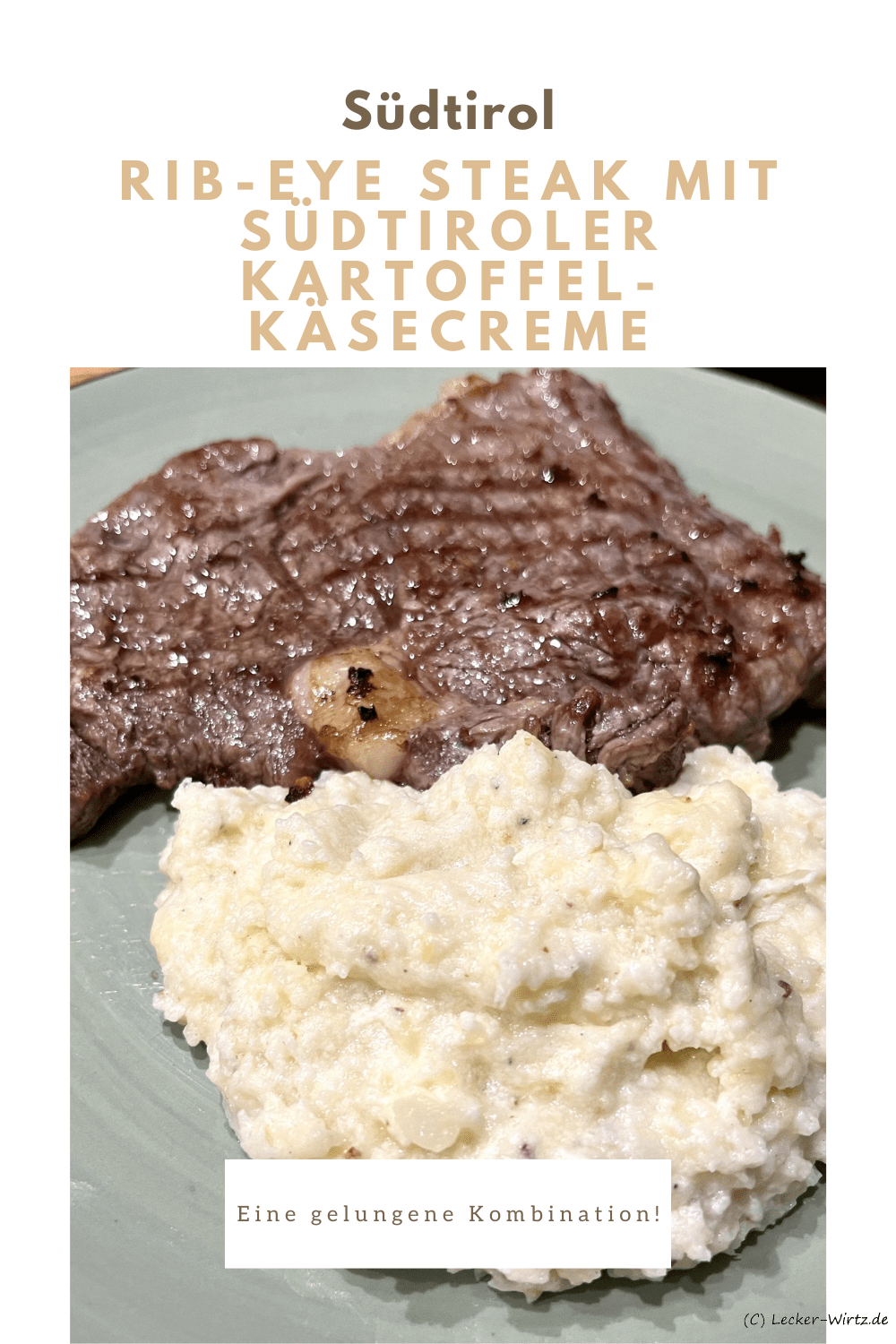 Rib-Eye Steak mit Südtiroler Kartoffel-Käsecreme