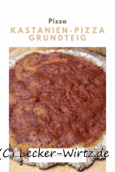 Kastanien-Pizza Grundteig